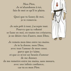 Prière de Charles de Foucauld, acte d abandon. Avec un dessin du saint. Imprimée au format A5 sur du papier 300g.